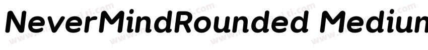 NeverMindRounded Medium字体转换